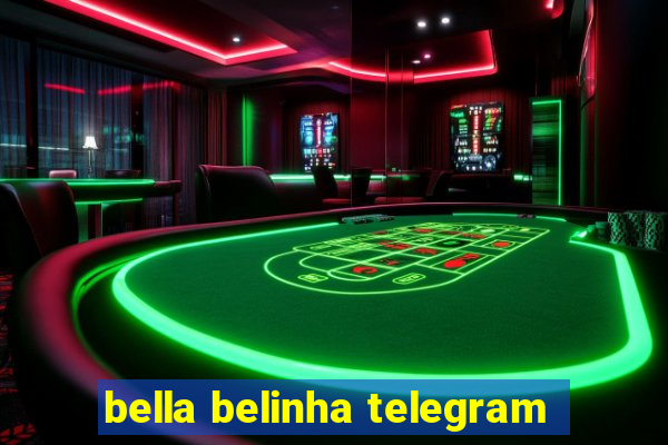 bella belinha telegram